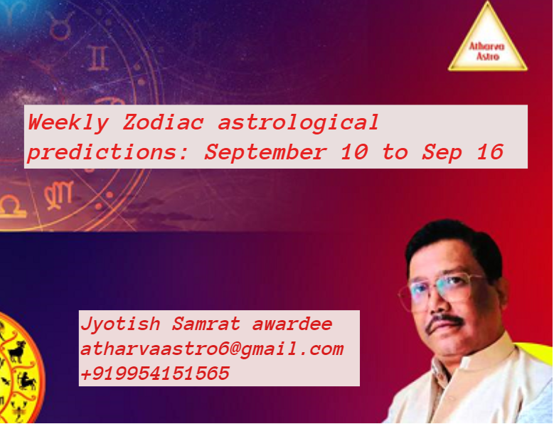 Weekly Zodiac astrological predictions September 10 to Sep 16